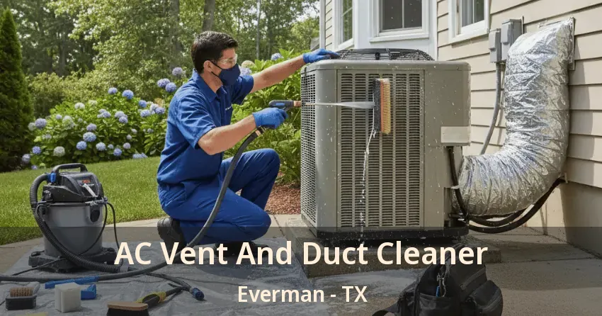 AC Vent And Duct Cleaner Everman - TX