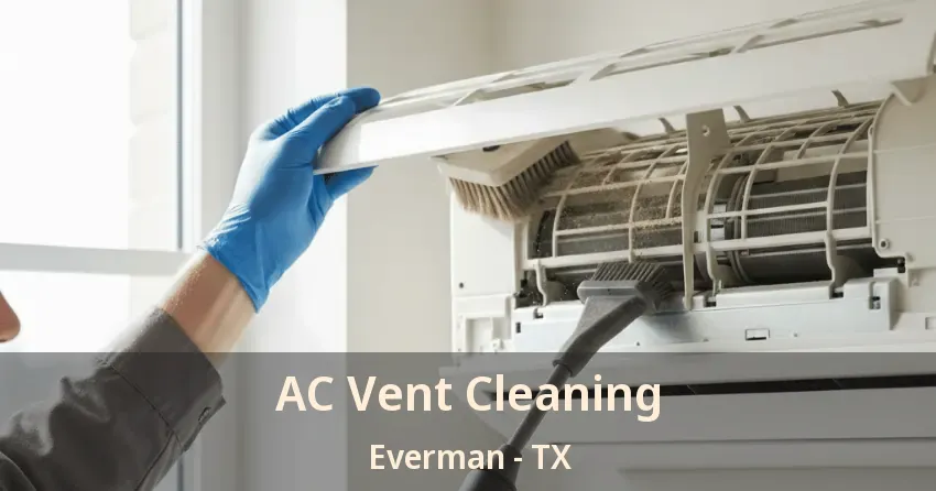 AC Vent Cleaning Everman - TX