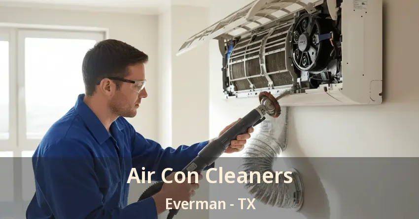 Air Con Cleaners Everman - TX