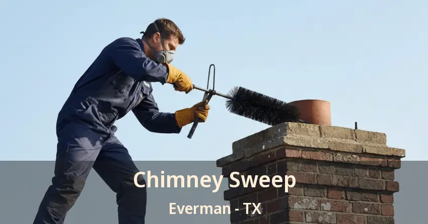 Chimney Sweep Everman - TX Chimney Sweep Everman - TX