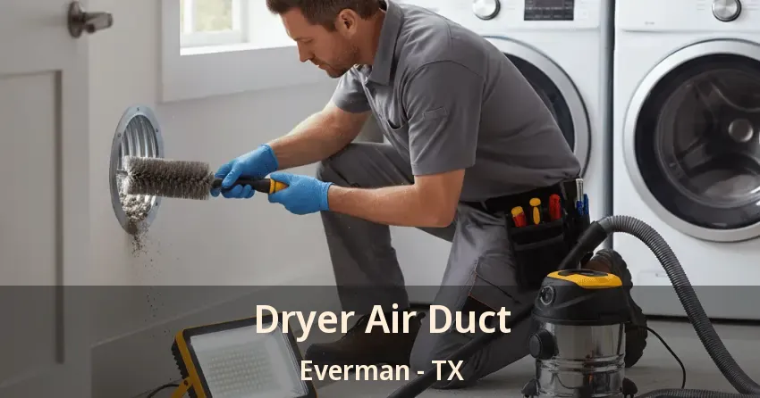 Dryer Air Duct Everman - TX