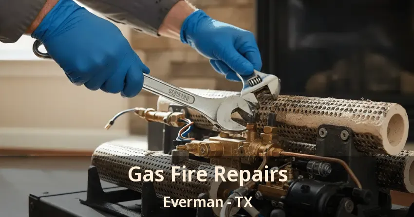 Gas Fire Repairs Everman - TX