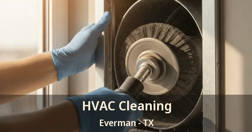 HVAC Cleaning Everman - TX